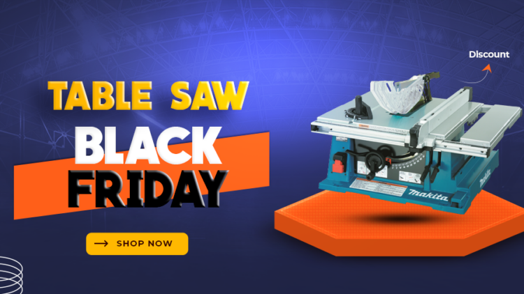 Black Friday Table Saw